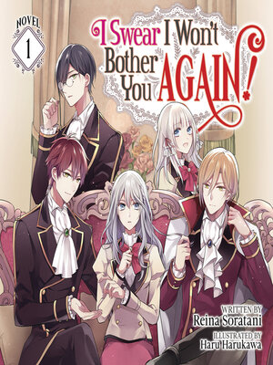 cover image of I Swear I Won't Bother You Again!, Volume 1